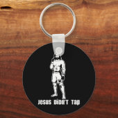 Jezus sloot niet aan op MMA T-ShirtJesus.... greep Sleutelhanger (Voorkant)