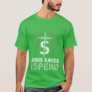 Jezus Spaart Ik Geef Uit Religie familie T-shirt