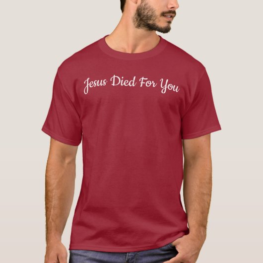 Jezus stierf voor jou t-shirt (Voorkant)