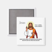 Jezus: Te liberaal voor Amerika Magneet (Voorkant / Achterkant)