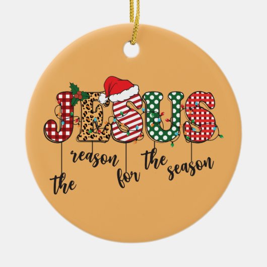 Jezus The Reason Christelijke Kerstmis Keramisch Ornament (Voorkant)