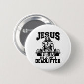 Jezus The Ultimate Deadlifter Funny Christelijk Wo Ronde Button 5,7 Cm (Voorkant /achterkant)