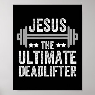 Jezus The Ultimate Deadlifter T Shirt Gym Fitness Poster