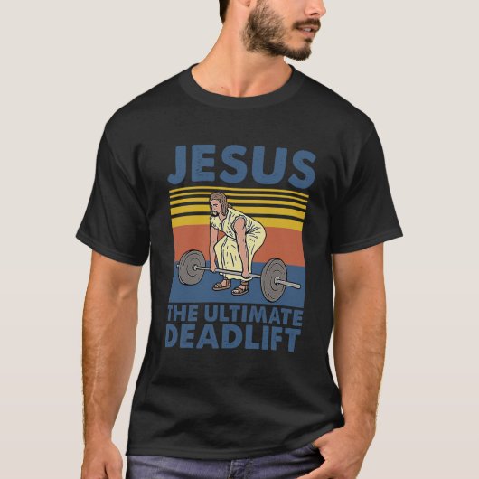 Jezus The Ultimate Deadlifter Weightlift T-shirt (Voorkant)