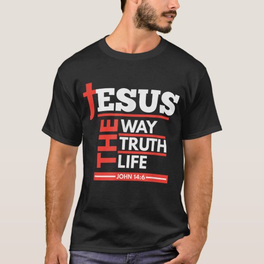 Jezus The Way Truth Life John 146 Christelijke Spi T-shirt (Voorkant)