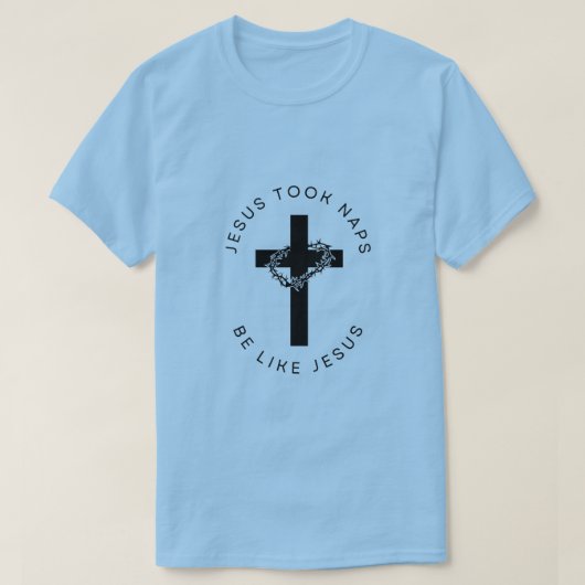 Jezus Took Naps is als Jezus T-sjirt T-shirt (Design voorkant)