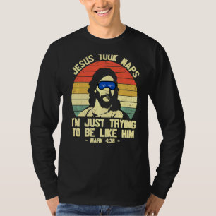 Jezus Took Naps lijkt op Jezus Bijbel Verse Slaap  T-shirt