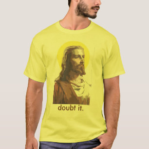 Jezus: Twijfel het T-shirt