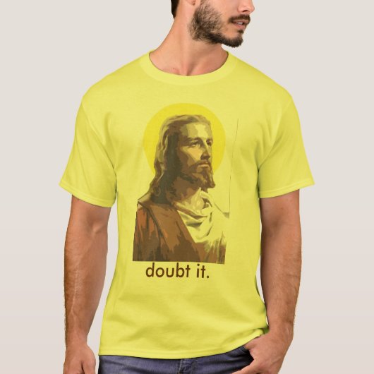 Jezus: Twijfel het T-shirt (Voorkant)
