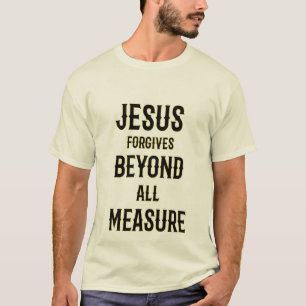 Jezus vergeeft boven alle maten koninklijke luxe t-shirt