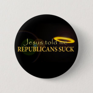 Jezus vertelde me Republikeinen Suck Ronde Button 5,7 Cm