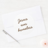 Jezus was dakloos ronde sticker (Envelop)