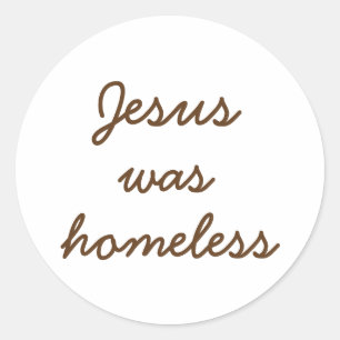 Jezus was dakloos ronde sticker