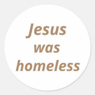 Jezus was dakloos ronde sticker