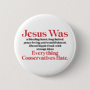 Jezus Was Een Bleeding Heart Liberale - Anti GOP Ronde Button 5,7 Cm