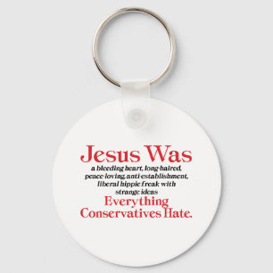 Jezus Was Een Bleeding Heart Liberale - Anti GOP Sleutelhanger