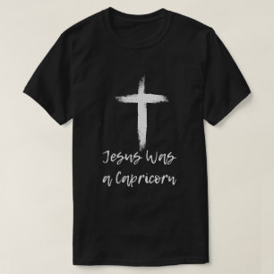 Jezus was een Capricorn Funny Gift T-shirt