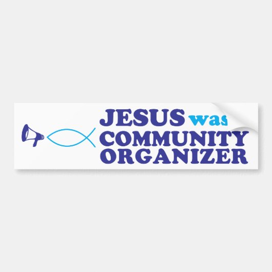 Jezus was een communautaire organisator bumpersticker (Voorkant)