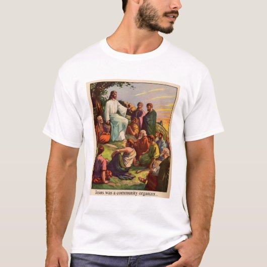 Jezus was een communautaire organisator t-shirt (Voorkant)