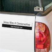 Jezus was een conservatief, zei niemand ooit bumpersticker (Op Truck)