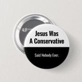 Jezus was een conservatief, zei niemand ooit ronde button 5,7 cm (Voorkant /achterkant)