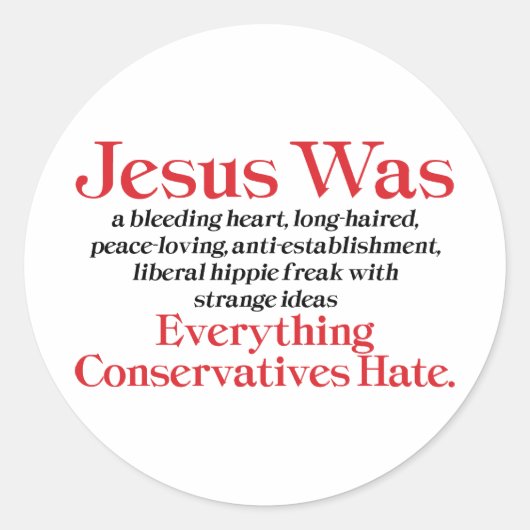 Jezus was een liberaal bloederig hart - anti-GOP Ronde Sticker (Voorkant)