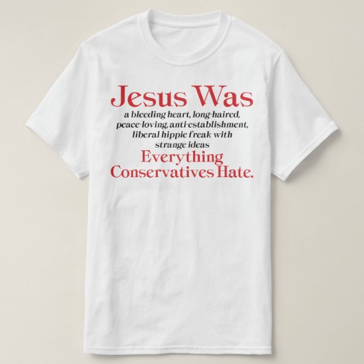 Jezus was een liberaal bloederig hart - anti-GOP T-shirt (Design voorkant)