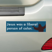 Jezus was een liberaal kleurling bumpersticker (Op auto)