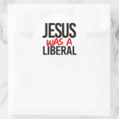 Jezus was een liberaal ronde sticker (Tas)