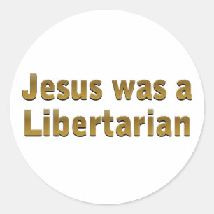 Jezus was een libertarian ronde sticker