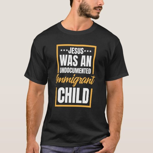 Jezus was een ongedocumenteerd minderjarig kind Pr T-shirt (Voorkant)
