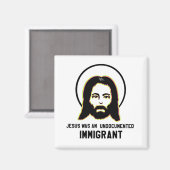 Jezus was een ongedocumenteerde migrantenzwarte tr magneet (Voorkant / Achterkant)