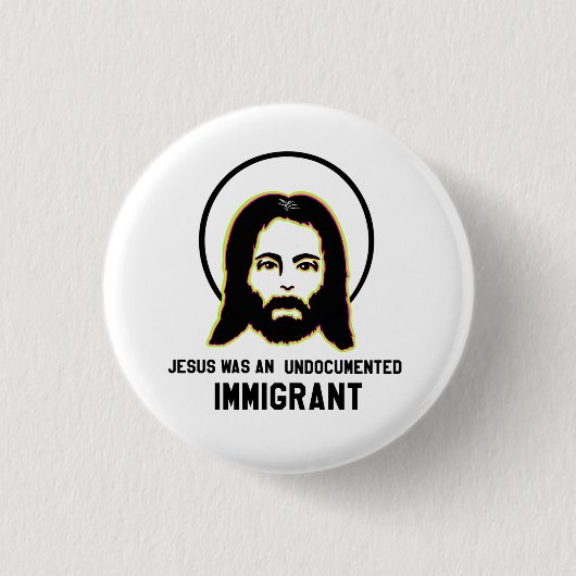 Jezus was een ongedocumenteerde migrantenzwarte tr ronde button 3,2 cm (Voorkant)