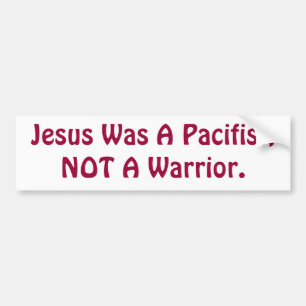 Jezus was een pacifist, geen worstelaar bumpersticker