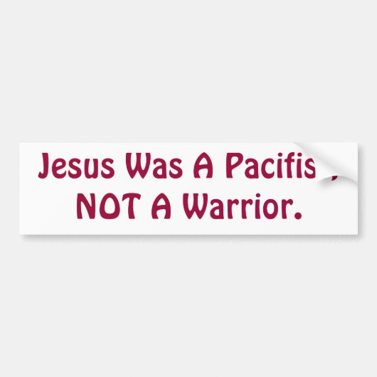 Jezus was een pacifist, geen worstelaar bumpersticker (Voorkant)
