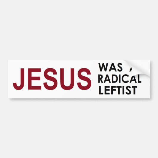 Jezus was een radicale linkse bumpersticker (Voorkant)