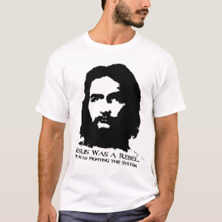 Jezus was een rebel t-shirt