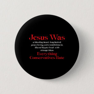 Jezus was een softie liberaal - anti-conservatief ronde button 5,7 cm