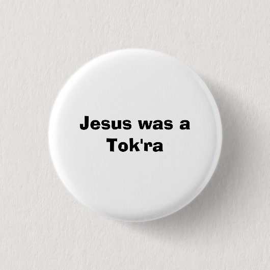 Jezus was een Tok'ra Ronde Button 3,2 Cm (Voorkant)