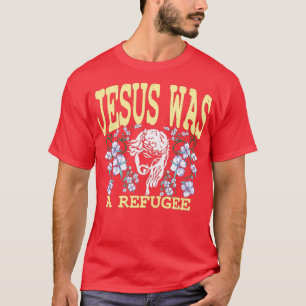 Jezus was een vluchteling Religieuze links T-shirt
