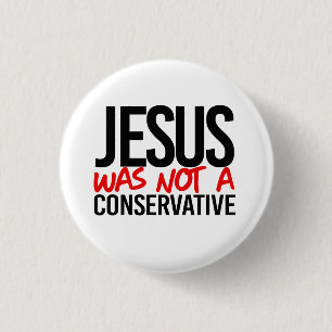 Jezus was geen conservatief ronde button 3,2 cm