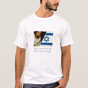 Jezus was joods en woonde in Israël T-shirt