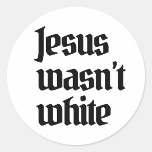 Jezus was niet blank ronde sticker