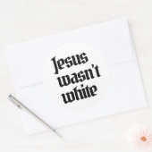 Jezus was niet blank ronde sticker (Envelop)