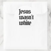 Jezus was niet blank ronde sticker (Tas)