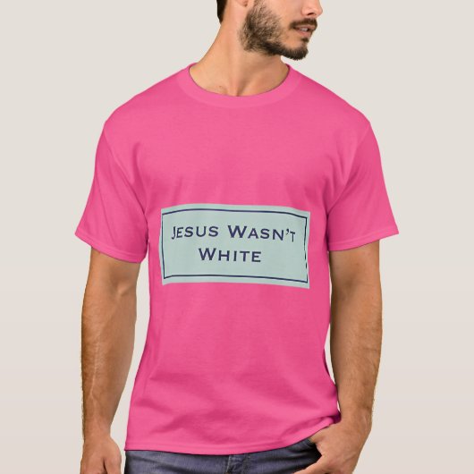 Jezus was niet wit t-shirt (Voorkant)