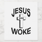 Jezus was Woke Wijn Etiket (Enkel label)