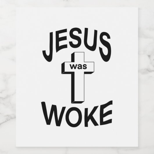 Jezus was Woke Wijn Etiket (Enkel label)