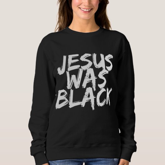 Jezus was zwart trui (Voorkant)