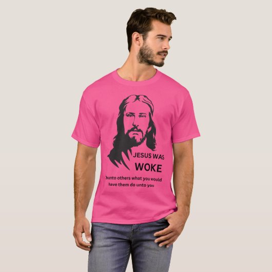 Jezus werd wakker - doe het aan anderen t-shirt (Voorkant volledig)